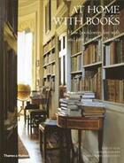 Couverture du livre « At home with books ; how booklovers live with and care for their libraries » de Estelle Ellis aux éditions Thames & Hudson