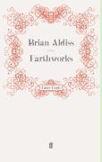 Couverture du livre « Earthworks » de Brian Aldiss aux éditions Faber And Faber Digital