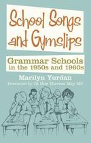 Couverture du livre « School Songs and Gymslips » de Yurdan Marilyn aux éditions History Press Digital
