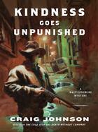 Couverture du livre « Kindness Goes Unpunished » de Craig Johnson aux éditions Penguin Group Us