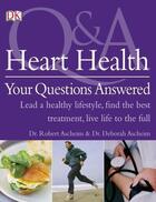 Couverture du livre « Heart Health Your Questions Answered » de Ascheim Robert And D aux éditions Dorling Kindersley
