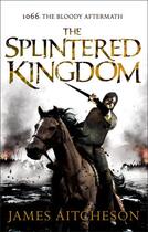 Couverture du livre « The splintered kingdom » de James Aitcheson aux éditions Random House Digital