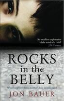 Couverture du livre « Rocks in the Belly » de Jon Bauer aux éditions Profile Digital