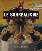 Couverture du livre « Le surréalisme ; genèse d'une révolution » de Nathalia Brodskaia aux éditions Parkstone International