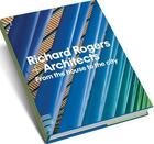 Couverture du livre « Richard Rogers + Architects. From The House To The City » de Serota Nicholas aux éditions Fiell Publishing