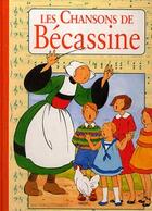 Couverture du livre « Hors Serie ; Les Chansons De Becassine » de Caumery et Joseph-Porphyre Pinchon aux éditions Gautier Languereau