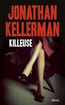 Couverture du livre « Killeuse » de Jonathan Kellerman aux éditions Seuil