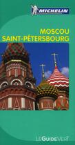 Couverture du livre « Le guide vert ; Moscou ; Saint-Pétersbourg » de Collectif Michelin aux éditions Michelin