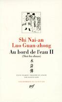 Couverture du livre « Au bord de l'eau Tome 2 ; (shui-hu-zhuan) » de Shi Nai-An et Luo Guan-Zhong aux éditions Gallimard
