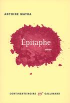 Couverture du livre « Épitaphe » de Antoine Matha aux éditions Gallimard