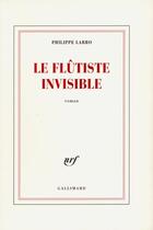 Couverture du livre « Le flutiste invisible » de Philippe Labro aux éditions Gallimard