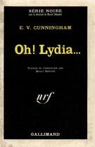 Couverture du livre « Oh! lydia... » de E.V. Cunningham aux éditions Gallimard