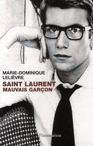 Couverture du livre « Saint Laurent, mauvais garçon » de Lelievre M-D. aux éditions Flammarion