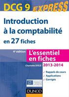 Couverture du livre « DCG 9 ; introduction à la comptabilité en 27 fiches (édition 2013/2014) » de Charlotte Disle aux éditions Dunod