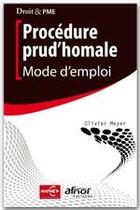 Couverture du livre « Procédure prud'homale ; mode d'emploi » de Olivier Meyer aux éditions Afnor