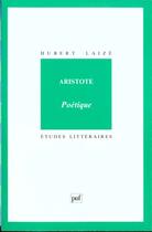 Couverture du livre « ETUDES LITTERAIRES t.64 ; poétique, d'Aristote » de Hubert Laize aux éditions Puf