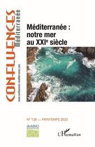 Couverture du livre « Mediterranee : notre mer au xxie siecle - vol120 » de Chagnollaud J-P. aux éditions L'harmattan
