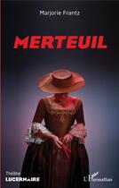 Couverture du livre « Merteuil » de Marjorie Frantz aux éditions L'harmattan