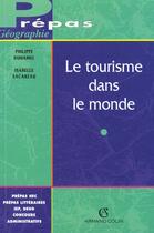 Couverture du livre « Le Tourisme Dans Le Monde » de Duhamel et Sacareau aux éditions Armand Colin