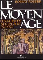 Couverture du livre « Le Moyen Age. 1. Les Mondes Nouveaux » de Robert Fossier aux éditions Armand Colin