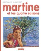 Couverture du livre « Martine t.11 ; Martine et les quatre saisons » de Delahaye Gilbert et Marlier Marcel aux éditions Casterman