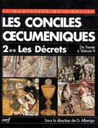 Couverture du livre « Conciles oecuméniques, II-2. Les Décrets » de Giuseppe Alberigo aux éditions Cerf