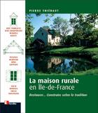 Couverture du livre « La maison rurale en Île-de-France » de Pierre Thiebaut aux éditions Eyrolles