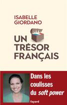 Couverture du livre « Un trésor français » de Isabelle Giordano aux éditions Fayard