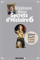 Couverture du livre « Secrets d'histoire t.6 » de Stephane Bern aux éditions Albin Michel