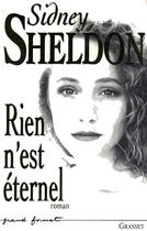 Couverture du livre « Rien n'est éternel » de Sidney Sheldon aux éditions Grasset