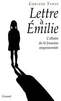 Couverture du livre « Lettre à Emilie ; l'affaire de la josacine empoisonnée » de Corinne Tanay aux éditions Grasset Et Fasquelle