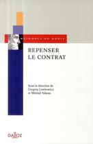 Couverture du livre « Repenser le contrat » de Gregory Lewkowicz aux éditions Dalloz
