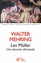 Couverture du livre « Les Müller, une dynastie allemande » de Walter Mehring aux éditions Belles Lettres