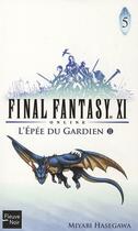 Couverture du livre « Final Fantasy XI on line Tome 5 : l'épée du gardin Tome 2 » de Miyabi Hasegawa et Eiji Kaneda aux éditions Fleuve Editions
