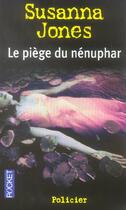 Couverture du livre « Le Piege Du Nenuphar » de Susanna Jones aux éditions Pocket