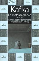 Couverture du livre « La metamorphose suivi de : dans la colonie penitentiaire » de Franz Kafka aux éditions J'ai Lu