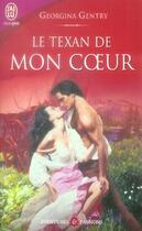 Couverture du livre « Le texan de mon coeur » de Georgina Gentry aux éditions J'ai Lu