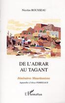 Couverture du livre « DE L'ADRAR AU TAGANT » de Nicolas Rousseau aux éditions Editions L'harmattan