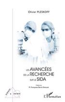 Couverture du livre « Les avancées de la recherche sur le sida » de Olivier Pleskoff aux éditions Editions L'harmattan