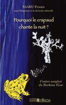 Couverture du livre « Pourquoi le crapaud chante la nuit ? contes songhaï du Burkina Faso » de  aux éditions L'harmattan