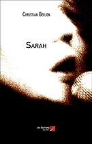 Couverture du livre « Sarah » de Christian Berjon aux éditions Editions Du Net