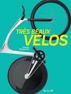 Couverture du livre « Très beaux vélos » de Claude Droussent aux éditions Grund