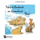 Couverture du livre « Titus et Bouboule au Groenland » de Andrea Novick aux éditions Publibook