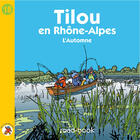 Couverture du livre « Tilou En Rhone Alpes ; L'Automne » de Christine Theillier aux éditions Tilou France