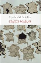 Couverture du livre « France romans » de Jean-Michel Espitallier aux éditions Argol
