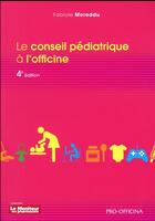 Couverture du livre « Le conseil pediatrique a l officine » de Fabiole Moreddu aux éditions Pro Officina