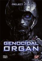 Couverture du livre « Genocidal organ » de Project Itoh et Gato Aso aux éditions Pika Roman