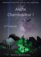 Couverture du livre « Alerte chambouleur ! (2e édition) » de Marion Curtillet et Daphnee Ilaf et Flavie Orleft et Agnes Lofret et Mlle Lucky aux éditions Books On Demand