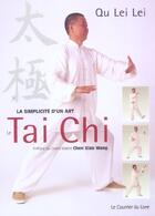 Couverture du livre « La simplicité d'un art : le Tai Chi » de Qu Lei Lei aux éditions Courrier Du Livre