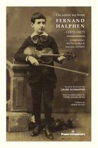 Couverture du livre « Du salon au front : fernand halphen (1872-1917) - compositeur, mecene et chef de musique militaire » de Laure Schnapper aux éditions Hermann